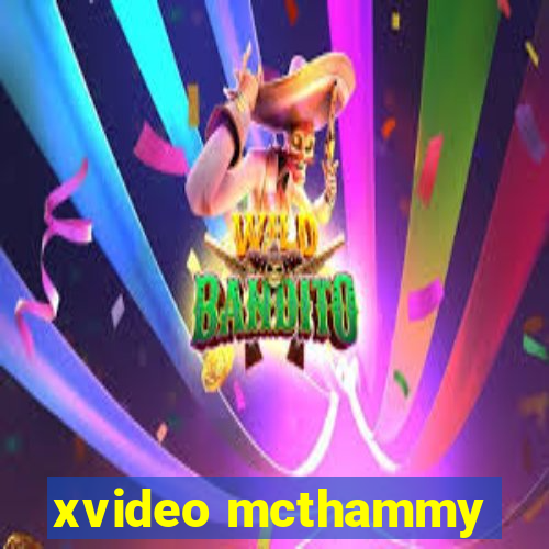 xvideo mcthammy